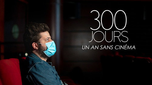 300 Days - A Year Without Cinema (2021) PHIM ĐẦY ĐỦ [VIETSUB]