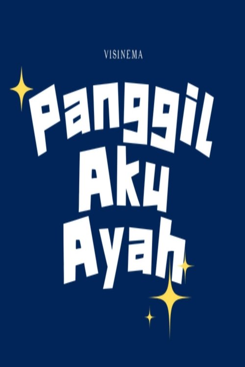 Panggil Aku Ayah Poster
