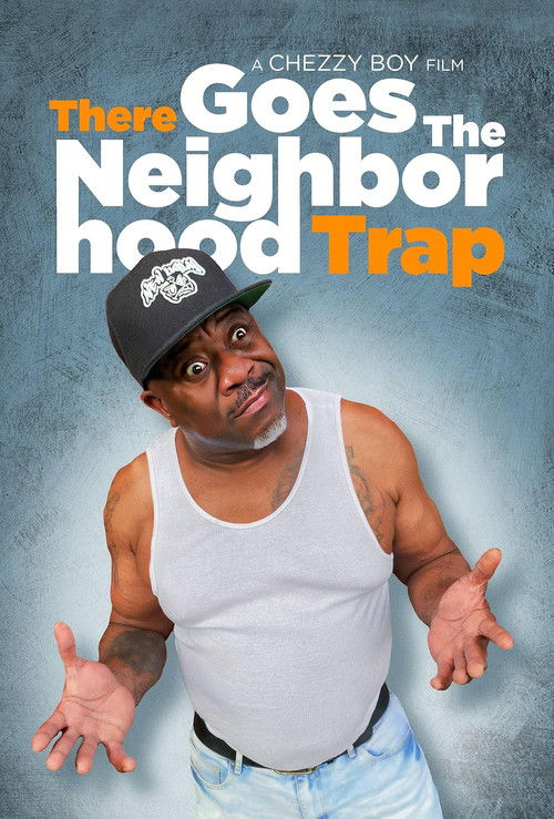 There Goes the Neighborhood Trap Poster