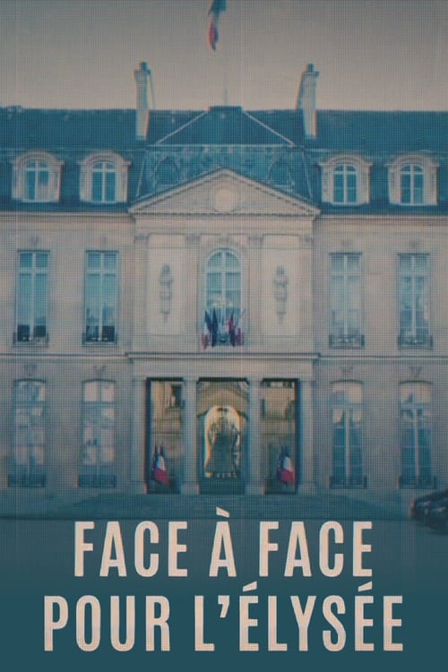 Background poster of Face à face pour l'Élysée blurred