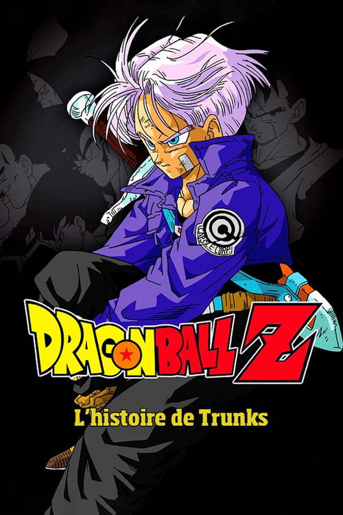 Dragon Ball Z - L'Histoire de Trunks poster