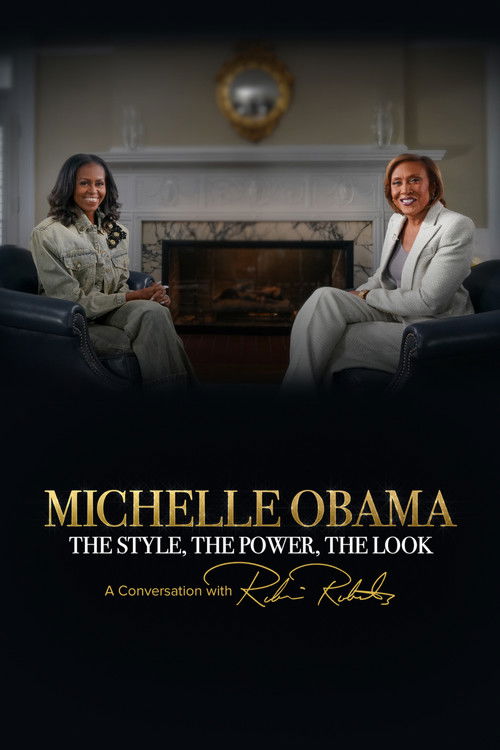 Michelle Obama: The Style, The Power, The Look – A Conversation with Robin Roberts Poster