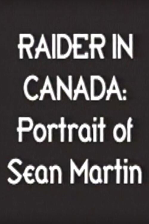 Raider in Canada: Portrait of Sean Martin
