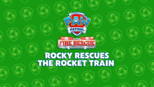 Fire Rescue: Rocky Rescues the Rocket Train