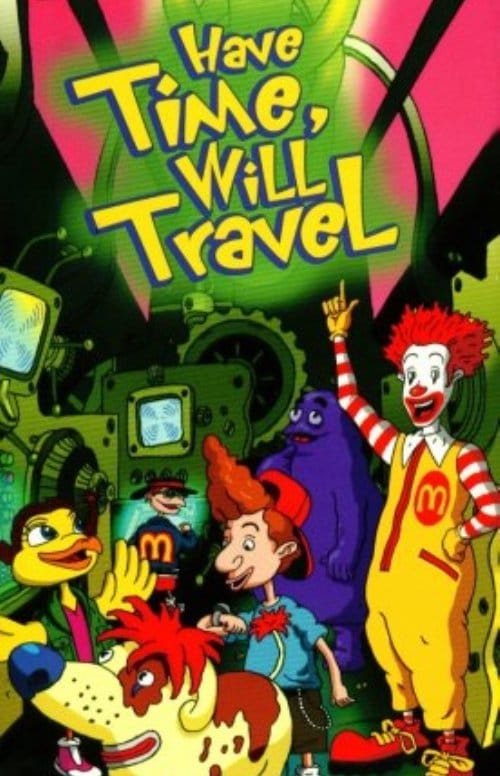 The+Wacky+Adventures+of+Ronald+McDonald%3A+Have+Time%2C+Will+Travel