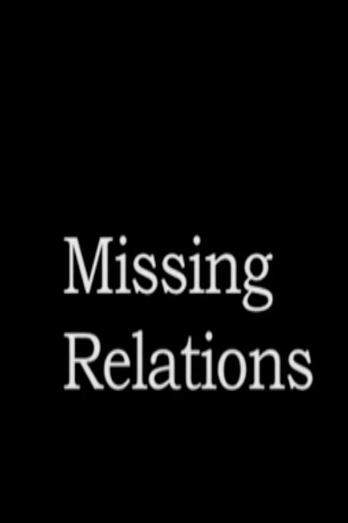 Missing Relations (1994) Assista a transmissão de filmes completos on-line