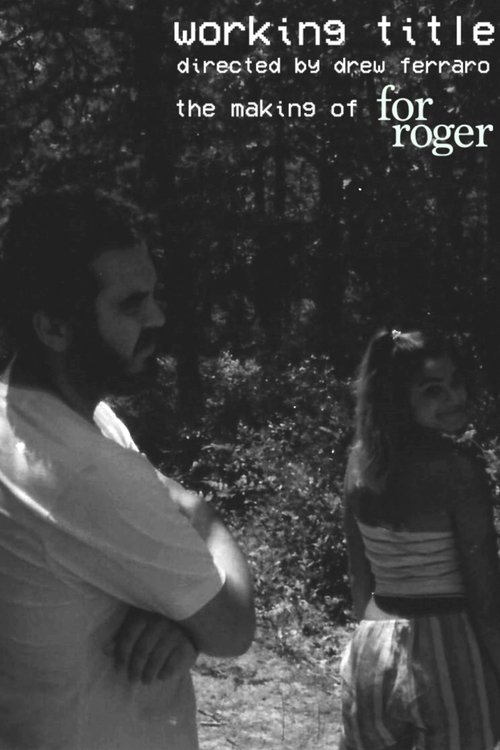 Working Title: The Making of For Roger Poster