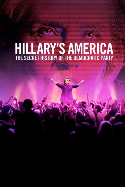 Hillary's America: The Secret History of the Democratic Party (2016) PHIM ĐẦY ĐỦ [VIETSUB]