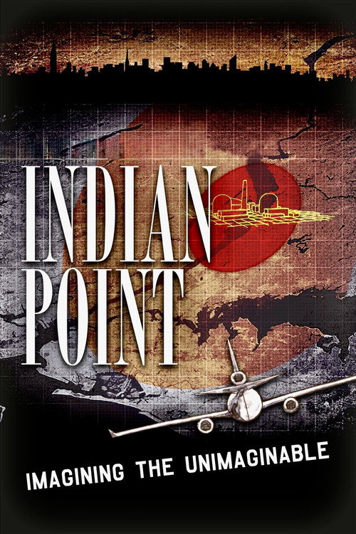 Indian Point: Imagining the Unimaginable Poster