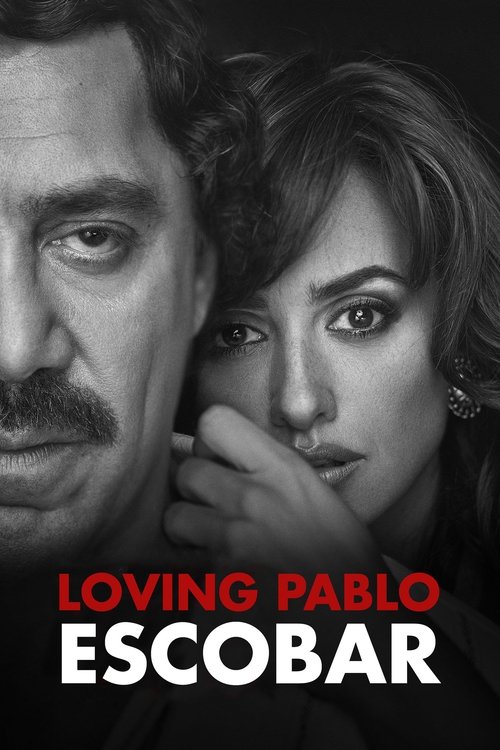 Loving Pablo (2017) Watch Full Movie Streaming Online