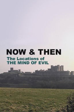 Now and Then: The Locations of The Mind of Evil