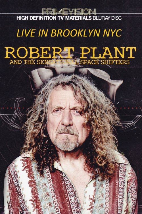Robert Plant & The Sensational Space Shifters Live In Brooklyn 2014