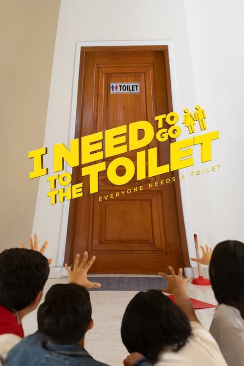 I+Need+To+Go+To+The+Toilet