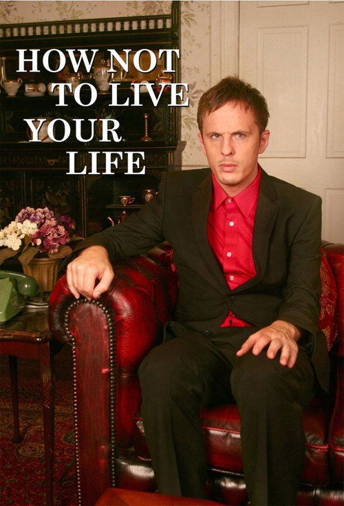 How Not to Live Your Life Season 3 Episode 7 2007 How Not to Live Your LifeSeason 3 Episode 7 2007