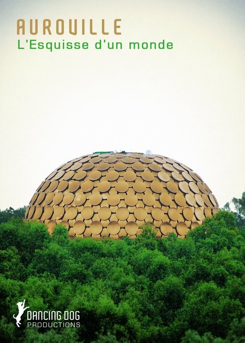 Auroville%3A+L%27esquisse+d%27un+monde