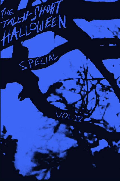 The Tall-N-Short Halloween Special - Vol. IV电影海报