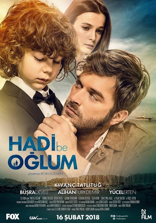 Hadi Be Oğlum (2018) Film Complet en Francais