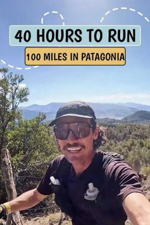 40 Hours to Run 100 Miles in Patagonia Poster