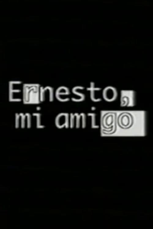 Ver Pelical Ernesto, mi amigo (1998) Gratis en línea