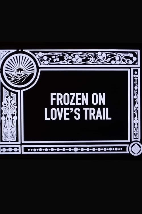 Frozen on Love's Trail