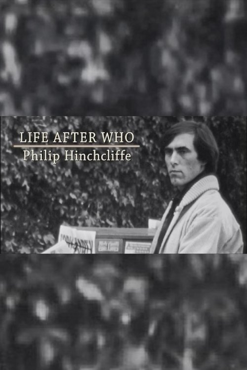 Life After Who: Philip Hinchcliffe Poster