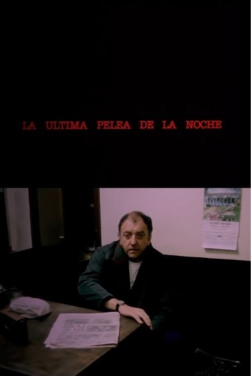 La última pelea de la noche Poster