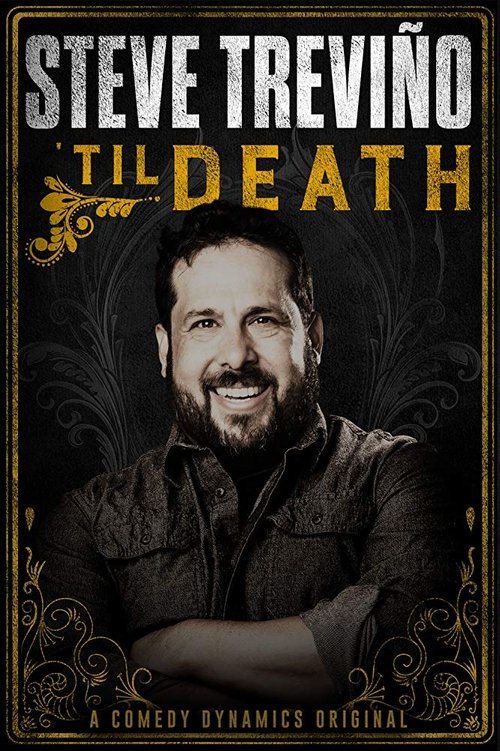 Regarder Steve Trevino: 'Til Death (2019) le film en streaming complet en ligne