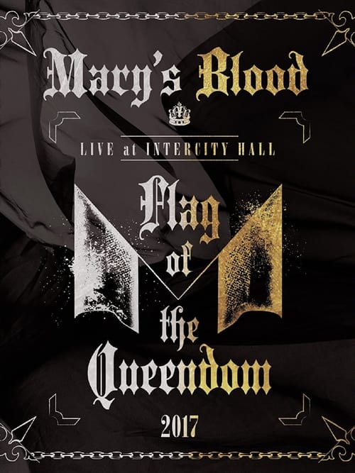 Mary's Blood LIVE at INTERCITY HALL ～Flag of the Queendom～