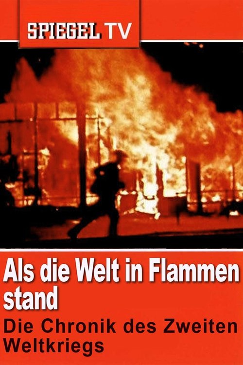 "When the World Was on Fire: The Chronicle of the Second World War".