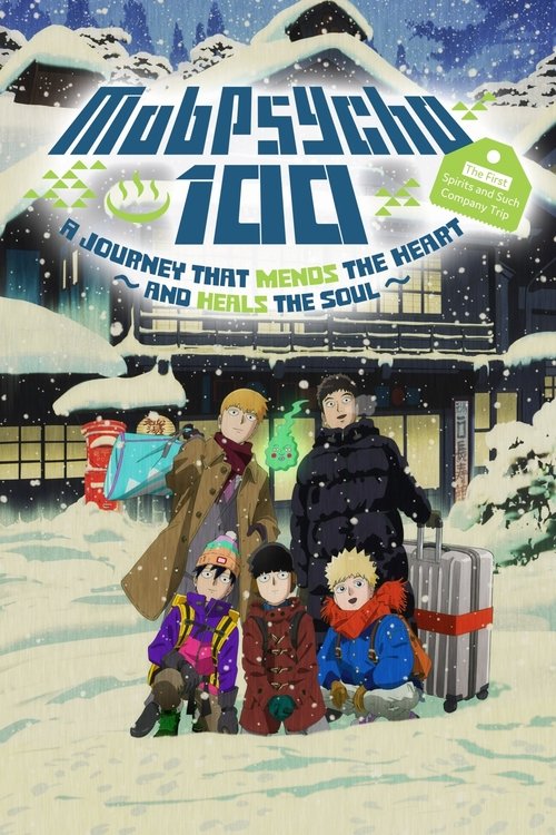 Mob Psycho 100 II: The First Spirits and Such Company Trip - A Journey
that Mends the Heart and Heals the Soul (2019) Watch Full HD Streaming
Online in HD-720p Video Quality