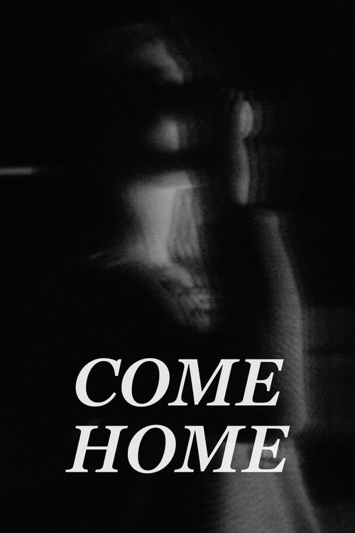 Come Home (2020) Download HD Streaming Online in HD-720p Video Quality