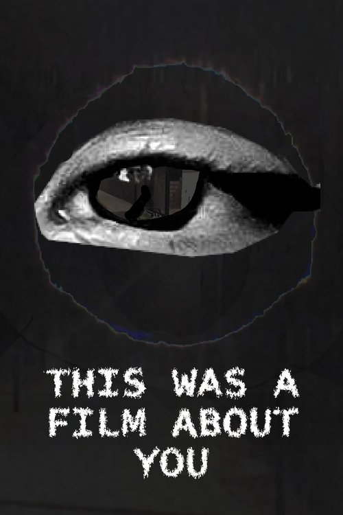 This was a film about you