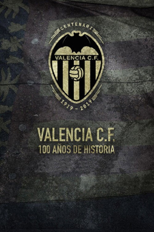 Valencia C.F. 100 años de historia