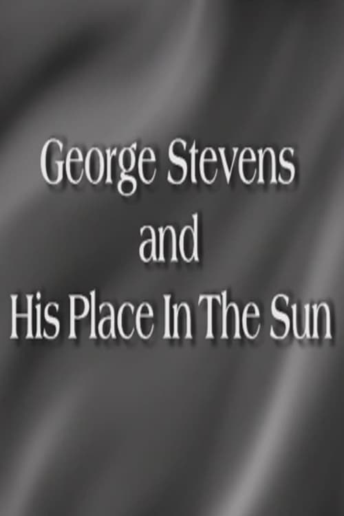 George Stevens and His Place In The Sun