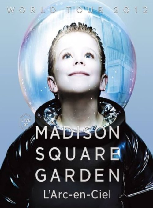 L'Arc-en-Ciel* – World Tour 2012 Live At Madison Square Garden Poster