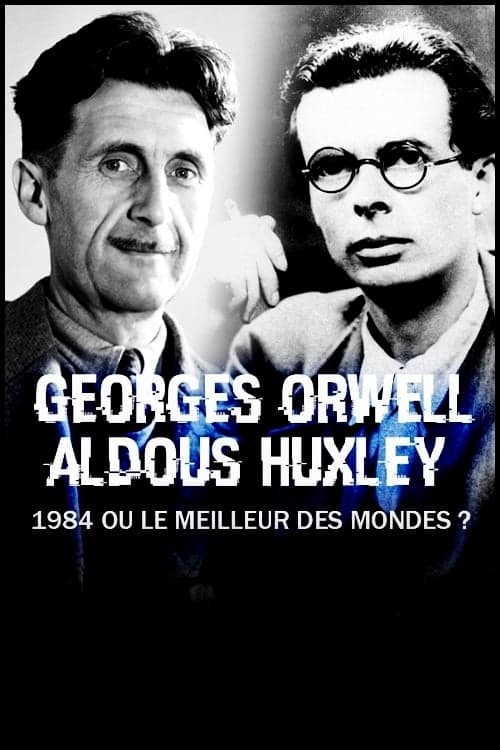George+Orwell%2C+Aldous+Huxley+%3A+%C2%AB+1984+%C2%BB+ou+%C2%AB+Le+Meilleur+des+mondes+%C2%BB+%3F