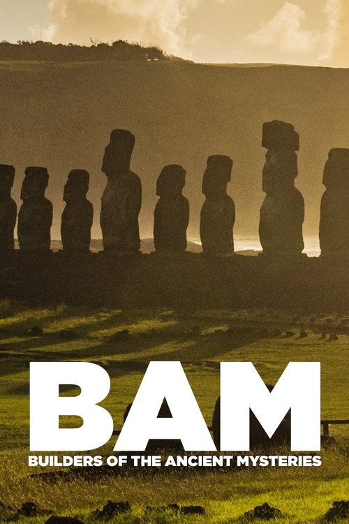 Poster of BAM: Builders of the Ancient Mysteries