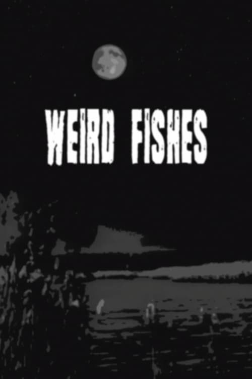 Weird+Fishes