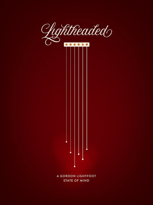 Lightheaded: A Gordon Lightfoot State of Mind