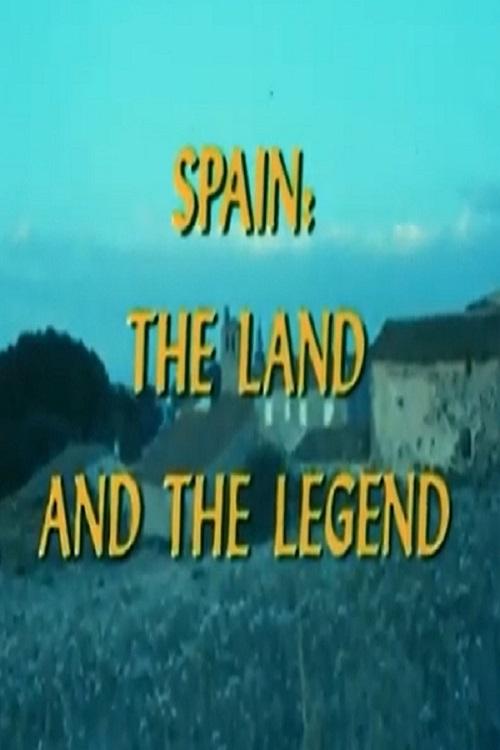 Spain%3A+The+Land+and+the+Legend