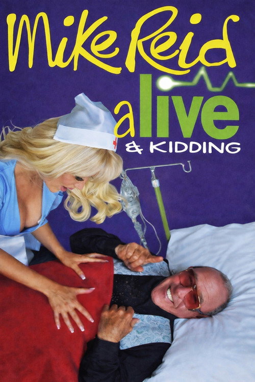 Mike Reid - Alive & Kidding poster 2