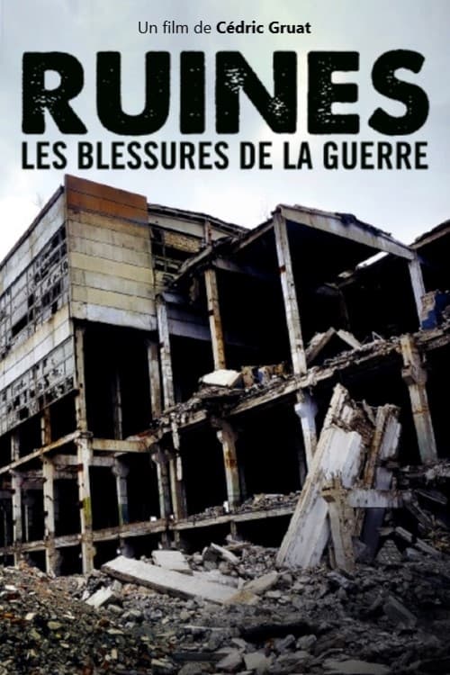 Ruines+%3A+les+blessures+de+la+guerre