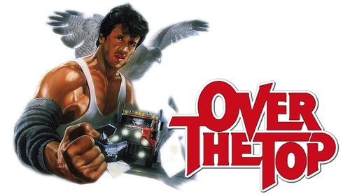 Over the Top (1987) PHIM ĐẦY ĐỦ [VIETSUB]