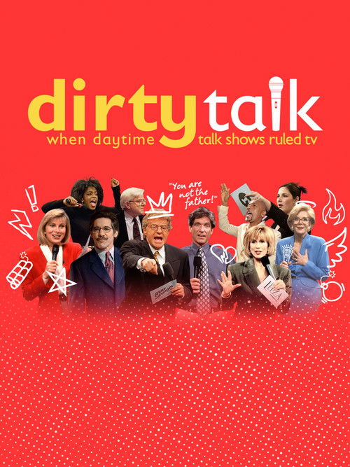 Dirty Talk: When Daytime Talk Shows Ruled TV