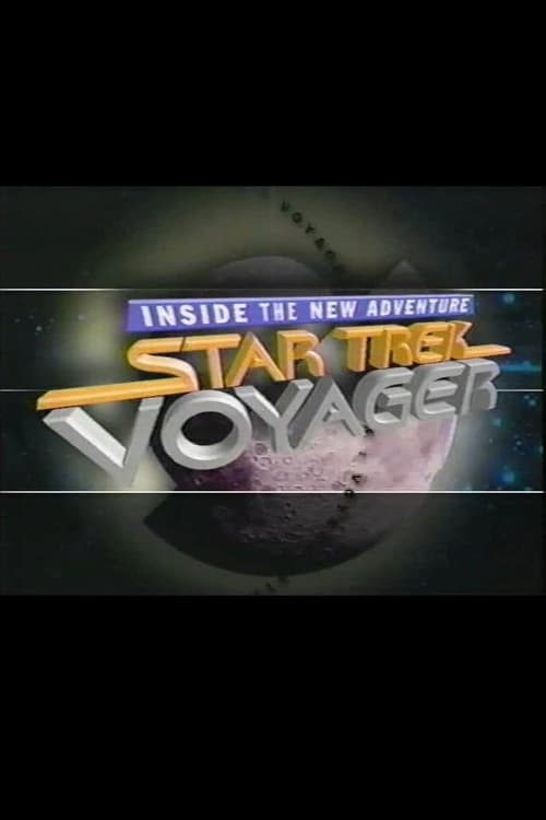 Star Trek: Voyager - Inside the New Adventure (1995) Assista a transmissão de filmes completos on-line
