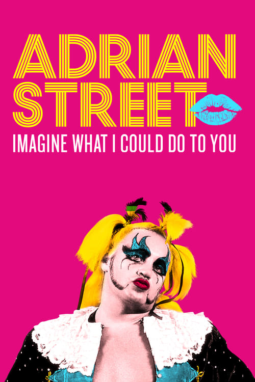 Adrian+Street%3A+Imagine+What+I+Could+Do+to+You