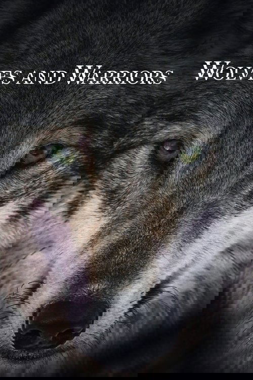 Wolves and Warriors