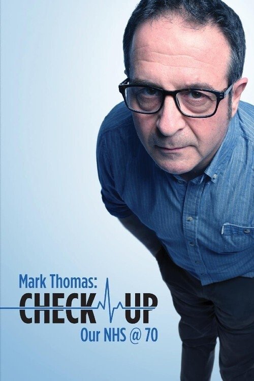 Mark Thomas: Check Up - Our NHS @ 70 Poster