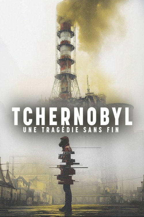 Tchernobyl, une tragédie sans fin