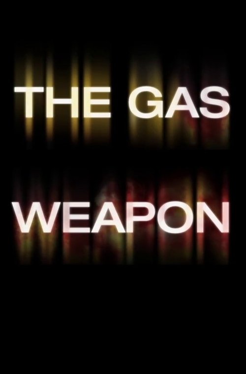 The+Gas+Weapon